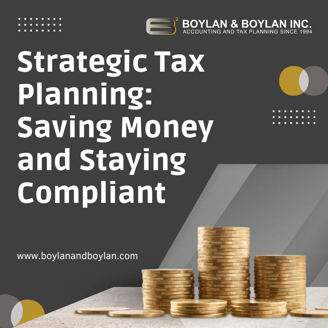 Strategic Tax Planning: Saving Money and Staying Compliant