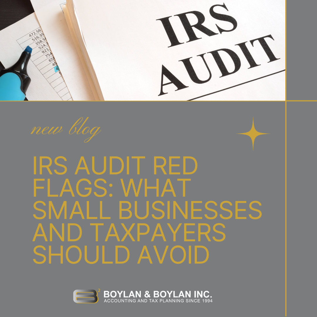 IRS Audit Red Flags: What Small Businesses and Taxpayers Should Avoid