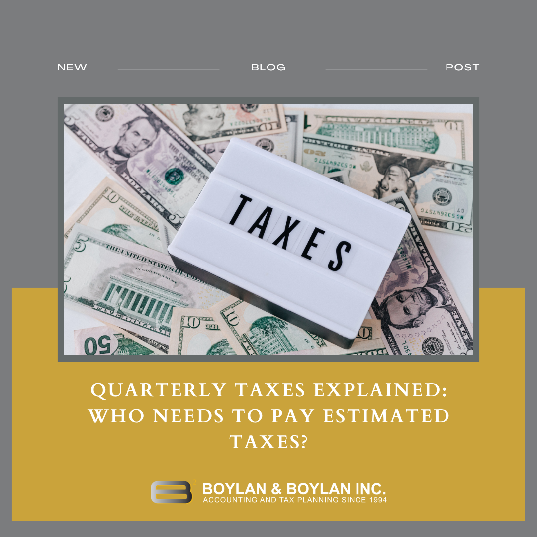 Quarterly Taxes Explained: Who Needs to Pay Estimated Taxes?